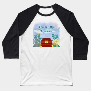 You are My Treasure Baseball T-Shirt